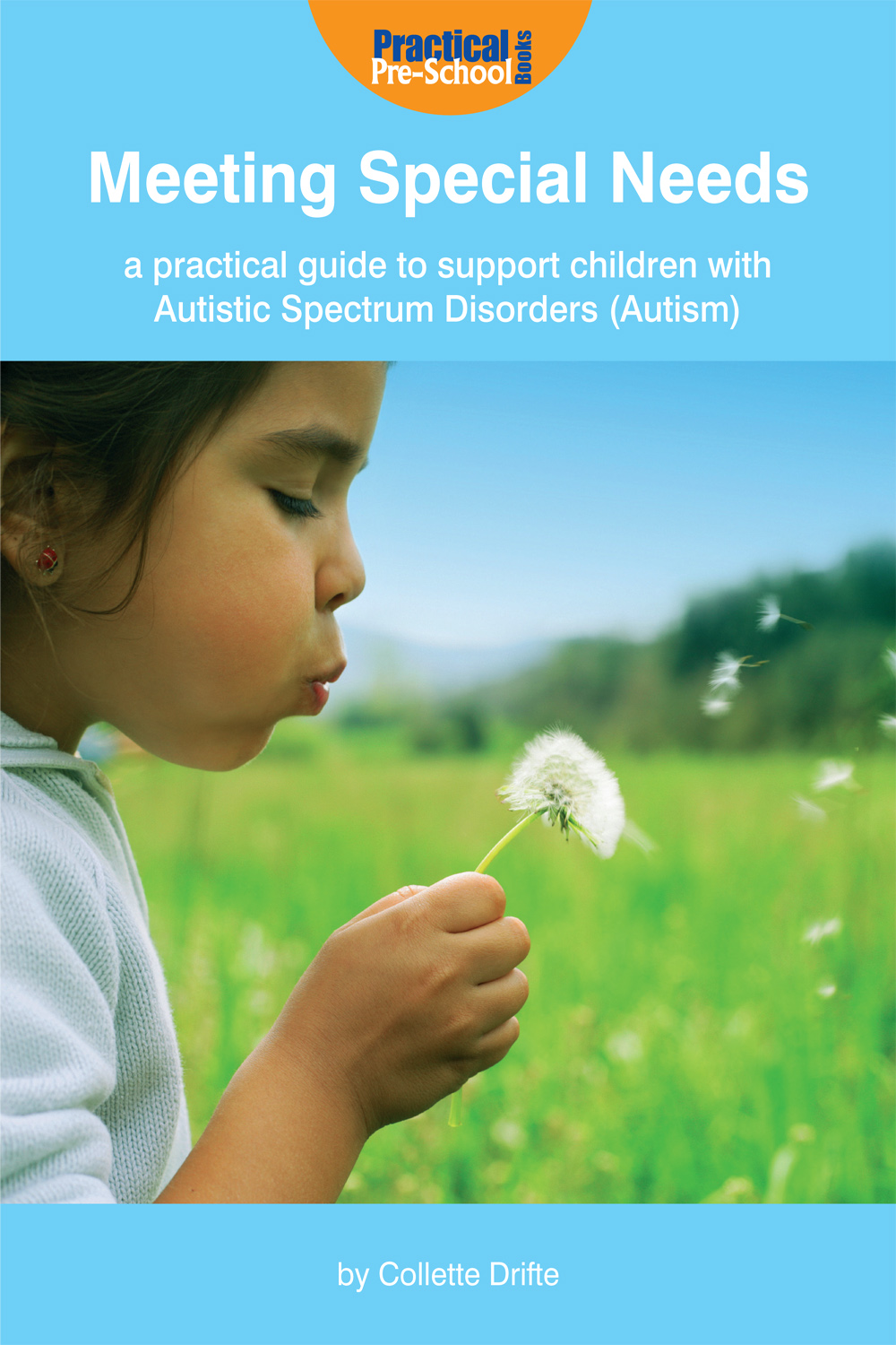 Meeting Special Needs: A practical guide to support children with ...