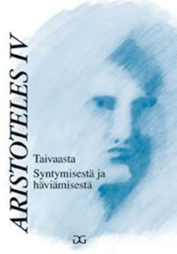Pohjanlehto, Petri - Aristoteles: Taivaasta & Syntymisestä ja häviämisestä, e-kirja Pohjanlehto, Petri - Aristoteles: Taivaasta & Syntymisestä ja häviämisestä, e-kirja