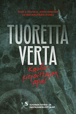 Marko, Hautala - Tuoretta verta – Kauhukirjoittajan opas, e-kirja Marko, Hautala - Tuoretta verta – Kauhukirjoittajan opas, e-kirja