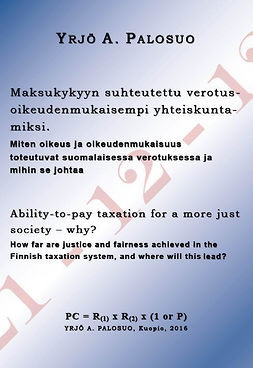 Palosuo, Yrjö A. - Maksukykyyn suhteutettu verotus - oikeudenmukaisempi yhteiskunta - miksi., e-kirja Palosuo, Yrjö A. - Maksukykyyn suhteutettu verotus - oikeudenmukaisempi yhteiskunta - miksi., e-kirja
