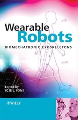 Pons, José L. - Wearable Robots: Biomechatronic Exoskeletons, ebook Pons, José L. - Wearable Robots: Biomechatronic Exoskeletons, ebook