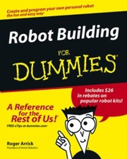 Arrick, Roger - Robot Building For Dummies, ebook Arrick, Roger - Robot Building For Dummies, ebook