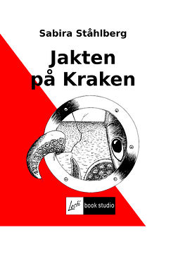 Ståhlberg, Sabira - Jakten på Kraken, e-bok Ståhlberg, Sabira - Jakten på Kraken, e-bok