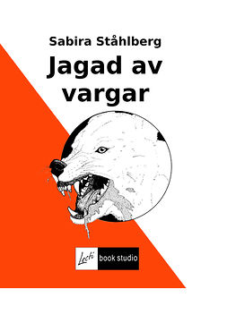 Ståhlberg, Sabira - Jagad av vargar, e-bok Ståhlberg, Sabira - Jagad av vargar, e-bok
