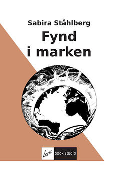 Ståhlberg, Sabira - Fynd i marken, e-bok Ståhlberg, Sabira - Fynd i marken, e-bok