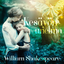 Shakespeare, William - Kesäyön unelma, äänikirja Shakespeare, William - Kesäyön unelma, äänikirja