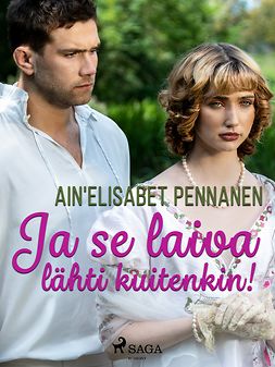 Pennanen, Ain'Elisabet - Ja se laiva lähti kuitenkin!, e-kirja Pennanen, Ain'Elisabet - Ja se laiva lähti kuitenkin!, e-kirja