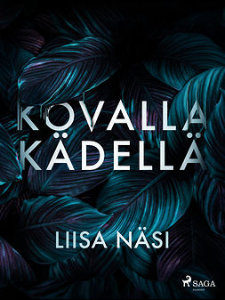 Näsi, Liisa - Kovalla kädellä, e-kirja Näsi, Liisa - Kovalla kädellä, e-kirja