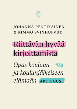 Pentikäinen, Johanna - Riittävän hyvää kirjoittamista, e-kirja Pentikäinen, Johanna - Riittävän hyvää kirjoittamista, e-kirja