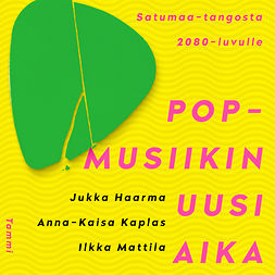Haarma, Jukka - Popmusiikin uusi aika, äänikirja Haarma, Jukka - Popmusiikin uusi aika, äänikirja