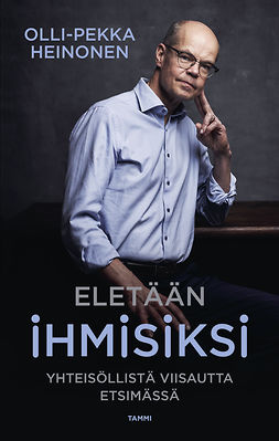 Heinonen, Olli-Pekka - Eletään ihmisiksi, e-kirja