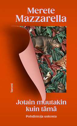 Mazzarella, Merete - Jotain muutakin kuin tämä, e-kirja Mazzarella, Merete - Jotain muutakin kuin tämä, e-kirja