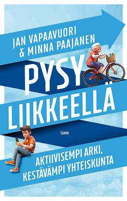 Vapaavuori, Jan - Pysy liikkeellä, e-kirja Vapaavuori, Jan - Pysy liikkeellä, e-kirja
