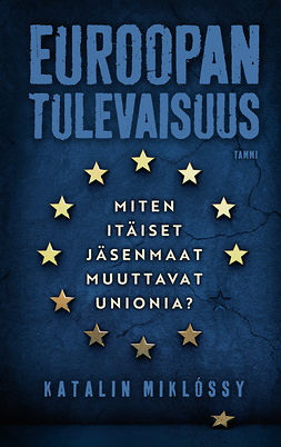 Miklóssy, Katalin - Euroopan tulevaisuus, e-kirja