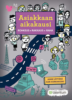 Löytänä, Janne - Asiakkaan aikakausi, e-kirja Löytänä, Janne - Asiakkaan aikakausi, e-kirja