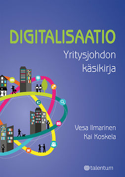 Ilmarinen, Vesa - Digitalisaatio, e-kirja Ilmarinen, Vesa - Digitalisaatio, e-kirja