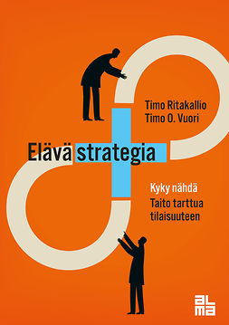 Ritakallio, Timo - Elävä strategia, e-kirja Ritakallio, Timo - Elävä strategia, e-kirja