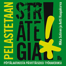 Sutinen, Mika - Pelastetaan strategia!, äänikirja Sutinen, Mika - Pelastetaan strategia!, äänikirja