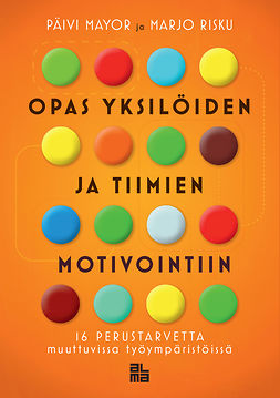 Mayor, Päivi - Opas yksilöiden ja tiimien motivointiin, e-kirja Mayor, Päivi - Opas yksilöiden ja tiimien motivointiin, e-kirja