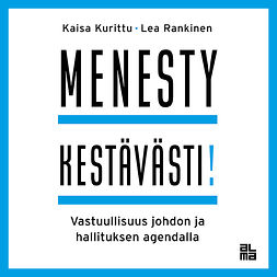 Kurittu, Kaisa - Menesty kestävästi!, äänikirja Kurittu, Kaisa - Menesty kestävästi!, äänikirja