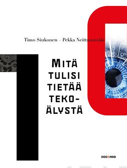 Siukonen, Timo - Mitä tulisi tietää tekoälystä, ebook Siukonen, Timo - Mitä tulisi tietää tekoälystä, ebook