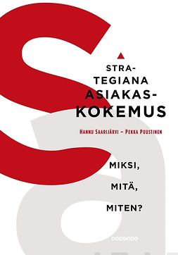Saarijärvi, Hannu - Strategiana asiakaskokemus, e-kirja Saarijärvi, Hannu - Strategiana asiakaskokemus, e-kirja