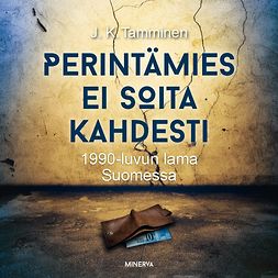 Tamminen, J. K. - Perintämies ei soita kahdesti, äänikirja Tamminen, J. K. - Perintämies ei soita kahdesti, äänikirja