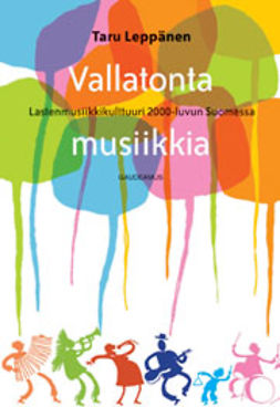Leppänen, Taru - Vallatonta musiikkia, e-kirja Leppänen, Taru - Vallatonta musiikkia, e-kirja