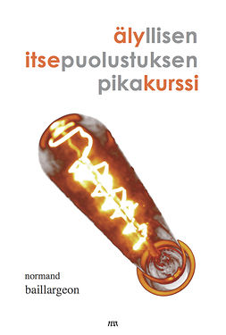 Baillargeon, Normand - Älyllisen itsepuolustuksen pikakurssi, ebook