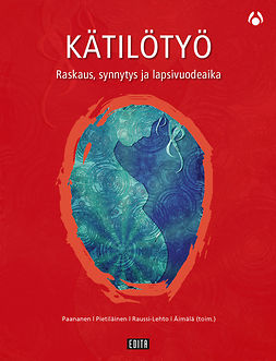 Paananen, Ulla - Kätilötyö. Raskaus, synnytys ja lapsivuodeaika, e-kirja Paananen, Ulla - Kätilötyö. Raskaus, synnytys ja lapsivuodeaika, e-kirja
