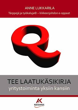 Lukkarila, Anne - Tee laatukäsikirja, e-kirja
