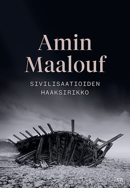 Maalouf, Amin - Sivilisaatioiden haaksirikko, e-kirja Maalouf, Amin - Sivilisaatioiden haaksirikko, e-kirja