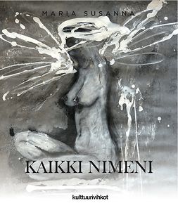 Susanna, Maria - Kaikki nimeni, e-kirja Susanna, Maria - Kaikki nimeni, e-kirja