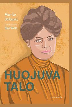 Jotuni, Maria - Huojuva talo, e-kirja Jotuni, Maria - Huojuva talo, e-kirja