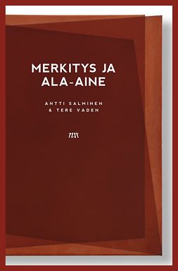 Salminen, Antti - Merkitys ja ala-aine, e-kirja Salminen, Antti - Merkitys ja ala-aine, e-kirja