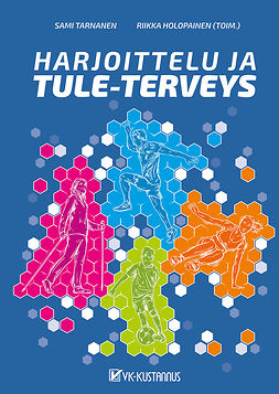 Tarnanen, Sami - HARJOITTELU JA TULE-TERVEYS, e-kirja Tarnanen, Sami - HARJOITTELU JA TULE-TERVEYS, e-kirja