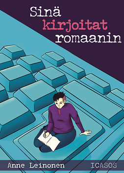 Leinonen, Anne - Sinä kirjoitat romaanin, e-kirja Leinonen, Anne - Sinä kirjoitat romaanin, e-kirja