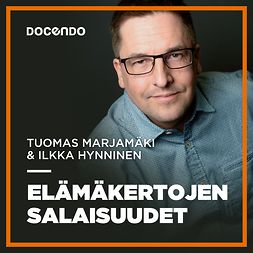 Marjamäki, Tuomas - Elämäkertojen salaisuudet, äänikirja Marjamäki, Tuomas - Elämäkertojen salaisuudet, äänikirja